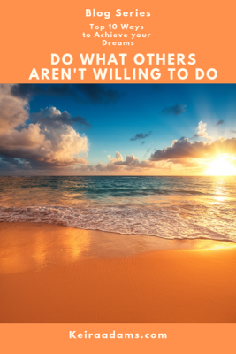 Sun rising over an orange sand beach "Top 10 Ways to Achieve Your Goals-Do What Others Aren't Willing to Do"